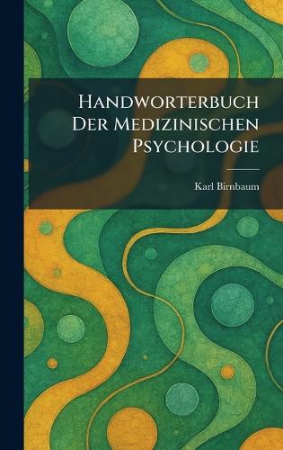 Handworterbuch Der Medizinischen Psychologie