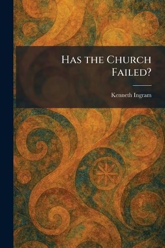 Has the Church Failed?