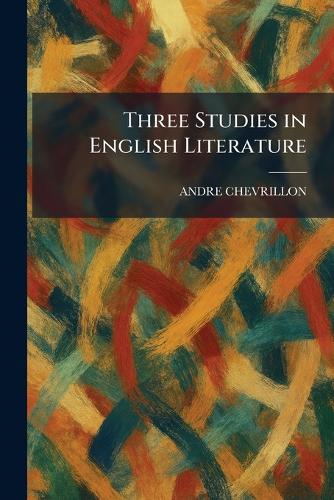 Three Studies in English Literature