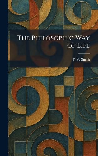 The Philosophic Way of Life
