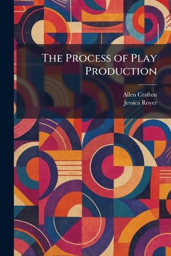 The Process of Play Production