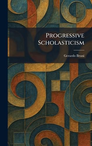Progressive Scholasticism