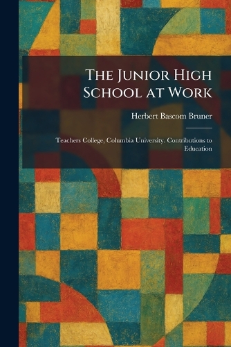 The Junior High School at Work