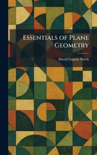 Essentials of Plane Geometry