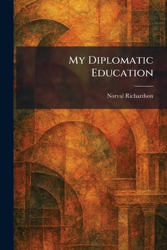 My Diplomatic Education
