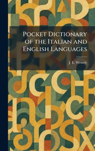 Pocket Dictionary of the Italian and English Languages