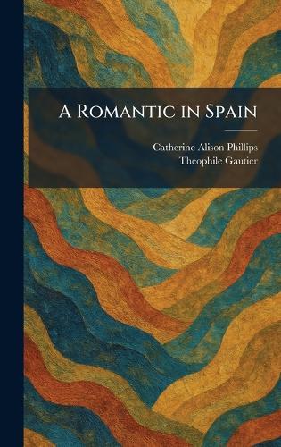 A Romantic in Spain