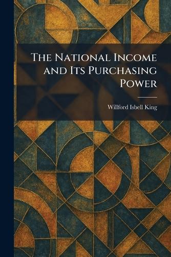 The National Income and Its Purchasing Power