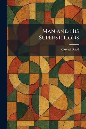 Man and His Superstitions