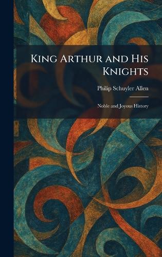 King Arthur and His Knights