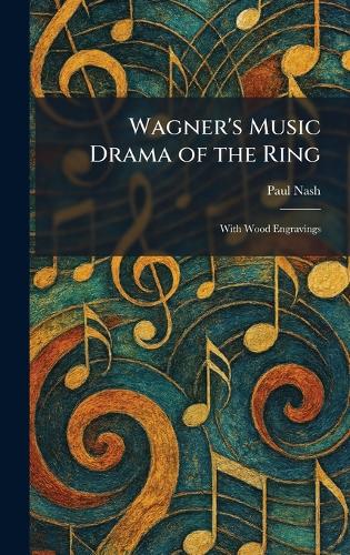 Wagner's Music Drama of the Ring