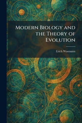 Modern Biology and the Theory of Evolution