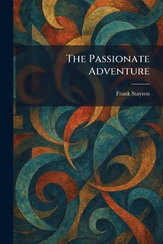 The Passionate Adventure