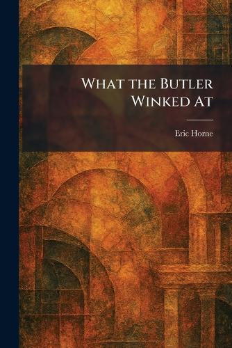 What the Butler Winked At