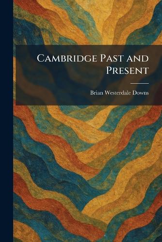 Cambridge Past and Present