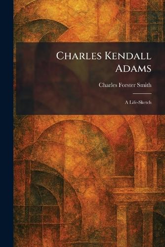 Charles Kendall Adams