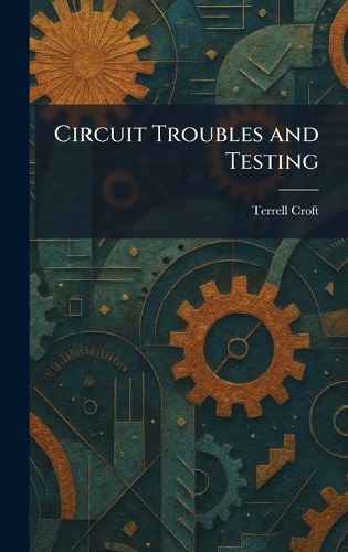 Circuit Troubles and Testing