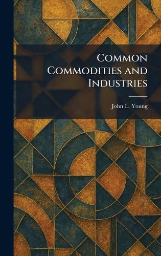 Common Commodities and Industries