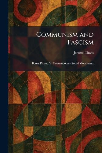 Communism and Fascism