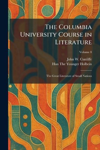 The Columbia University Course in Literature