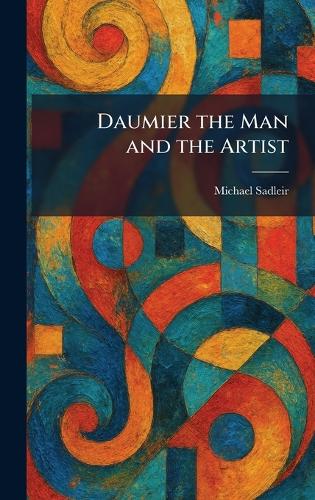 Daumier the Man and the Artist