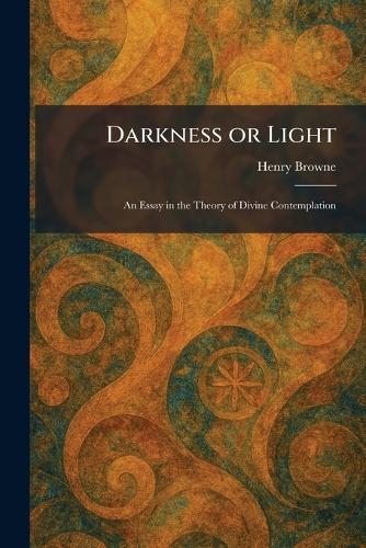 Darkness or Light