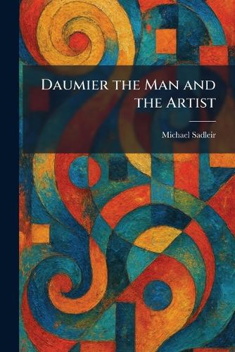 Daumier the Man and the Artist
