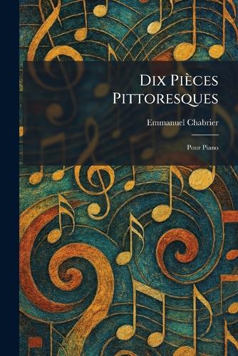 Dix pièces pittoresques