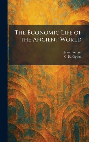 The Economic Life of the Ancient World