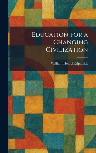 Education for a Changing Civilization