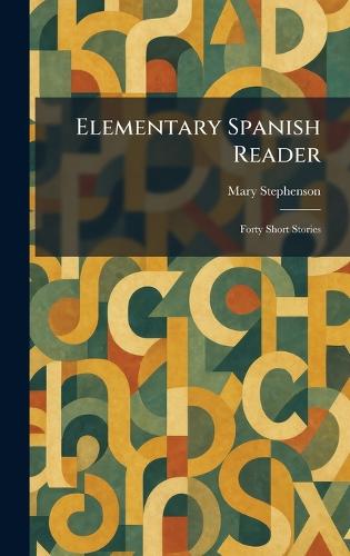 Elementary Spanish Reader