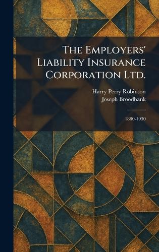 The Employers' Liability Insurance Corporation Ltd.