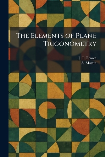 The Elements of Plane Trigonometry