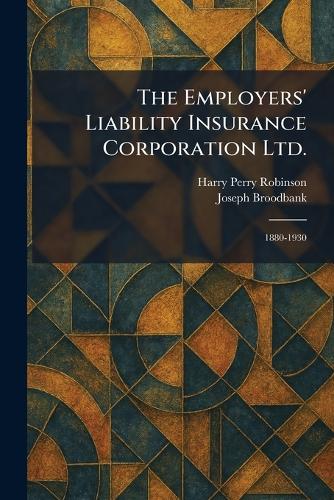 The Employers' Liability Insurance Corporation Ltd.