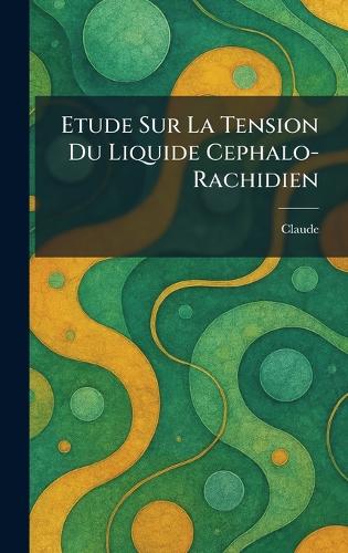 etude sur la tension du liquide cephalo-rachidien