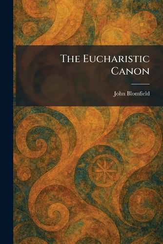 The Eucharistic Canon