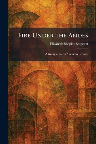 Fire Under the Andes