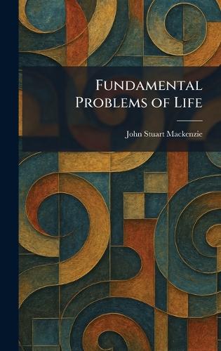 Fundamental Problems of Life