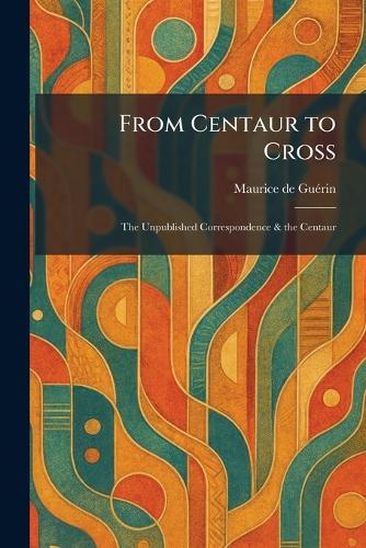 From Centaur to Cross