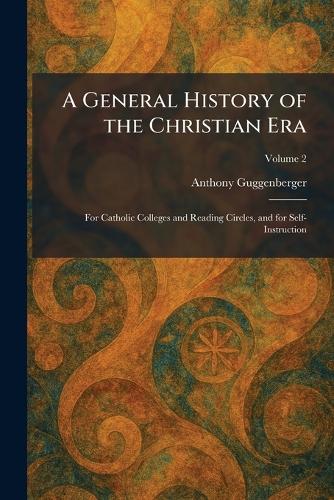 A General History of the Christian Era
