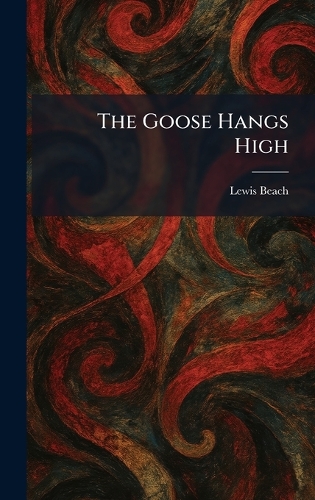 The Goose Hangs High