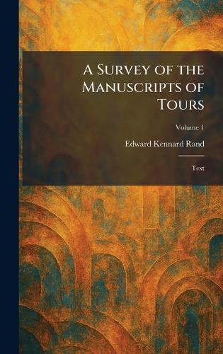 A Survey of the Manuscripts of Tours