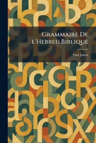 Grammaire De l'Hebreu Biblique