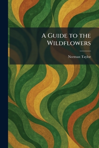 A Guide to the Wildflowers