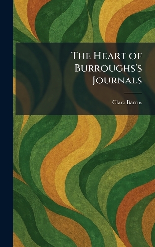 The Heart of Burroughs's Journals