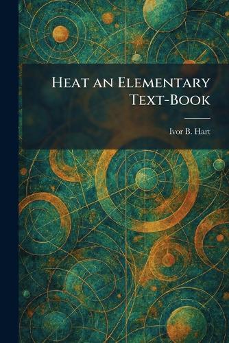 Heat an Elementary Text-Book