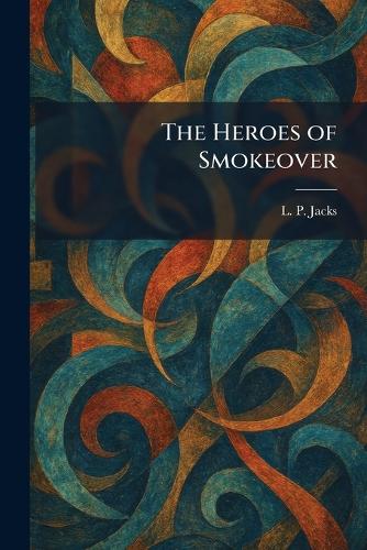 The Heroes of Smokeover