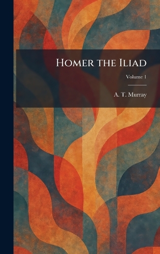 Homer the Iliad