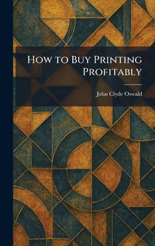 How to Buy Printing Profitably