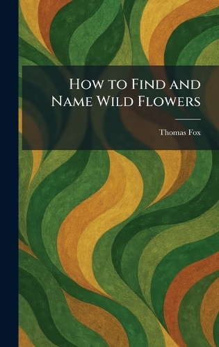 How to Find and Name Wild Flowers